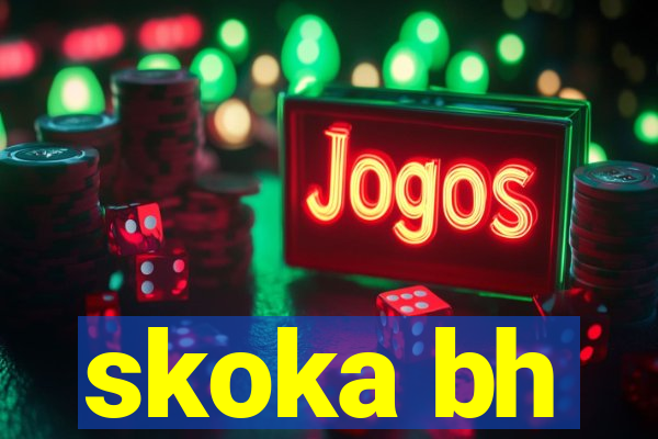 skoka bh